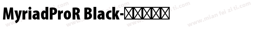 MyriadProR Black字体转换